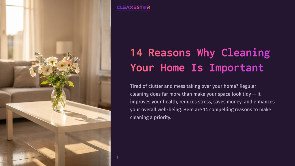 A Bright, Sunlit Living Room With A White Coffee Table Holding A Vase Of Colorful Flowers. The Text &Quot;Cleanestor&Quot; And &Quot;14 Reasons Why Cleaning Your Home Is Important&Quot; Is Visible.