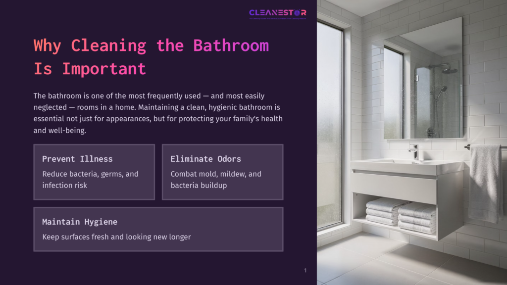 Modern Bathroom With A Clean White Vanity, White Subway Tile, Large Window, And A Mirror Reflecting The Shower. Text Overlay &Quot;Cleanestar&Quot; And &Quot;Why Cleaning The Bathroom Is Important&Quot; With Bullet Points About Preventing Illness, Eliminating Odors, And Maintaining Hygiene.