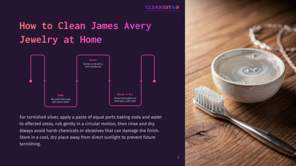 Diagram Showing How To Clean James Avery Jewelry At Home: Soak In Mild Dish Soap And Warm Water, Gently Scrub With A Soft Toothbrush, Rinse Thoroughly, And Buff With A Soft Cloth.