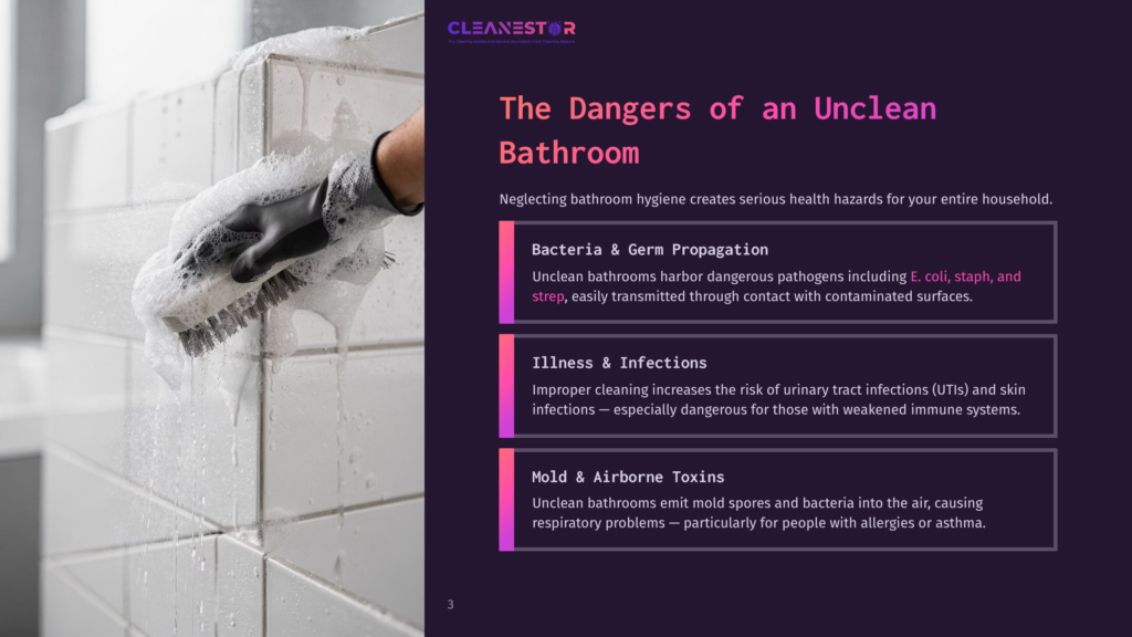 A Gloved Hand Scrubs A Tiled Shower Wall With A Brush, Creating A Thick Foam. The Image Highlights The Dangers Of An Unclean Bathroom, With Text About Bacteria, Illness, And Airborne Toxins.