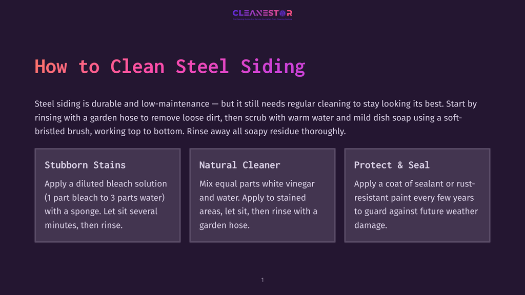 How To Clean Steel Siding: A Guide With Sections On Stubborn Stains, Natural Cleaner, And Protecting And Sealing Steel Siding.