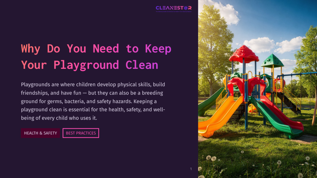A Vibrant Red And Yellow Playground With Slides And Swings Stands On A Sunny Day, With Green Trees And Grass In The Background. Text Overlays Read &Quot;Cleanestor&Quot; And &Quot;Why Do You Need To Keep Your Playground Clean&Quot;.
