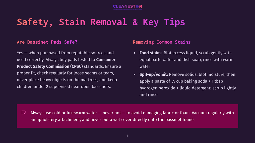Cleanestor Slide On Safety, Stain Removal &Amp; Key Tips For Bassinet Pads. Includes Text On Food Stains, Spit-Up/Vomit Removal, And Using Cold Or Lukewarm Water.