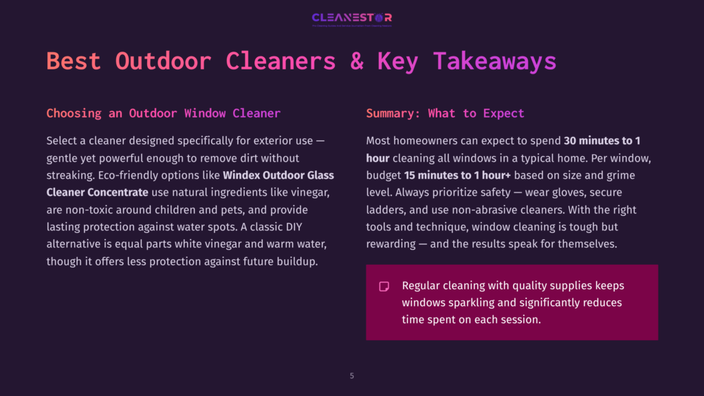 5 Best Outdoor Cleaners And Key Takeaways Cleanestor Presentation Slide Titled &Quot;Best Outdoor Cleaners &Amp; Key Takeaways&Quot; With Text About Choosing Outdoor Window Cleaners And Summary Of What To Expect, Including Regular Cleaning With Quality Supplies.