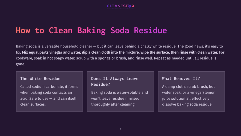 Cleanestor Logo With The Title &Quot;How To Clean Baking Soda Residue&Quot; And Text Explaining How To Remove Baking Soda Residue, The Nature Of The Residue, And What Removes It.