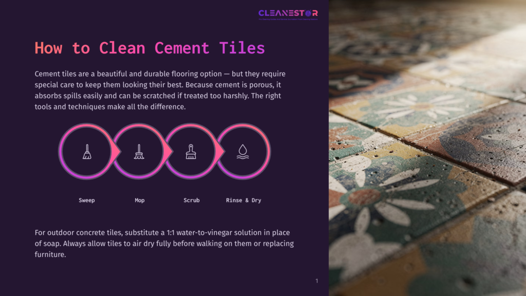 How To Clean Cement Tiles: A Graphic Shows Four Circular Icons Representing Cleaning Steps: Sweep, Mop, Scrub, And Rinse &Amp; Dry, With Text Below Explaining How To Clean Cement Tiles.