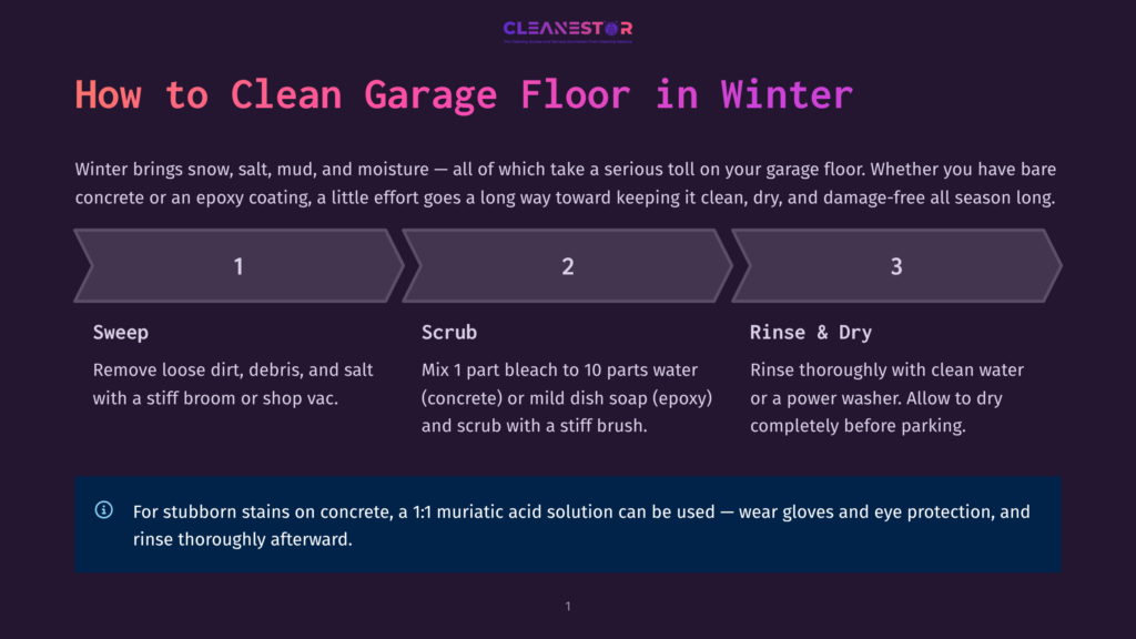 How To Clean Garage Floor In Winter: Steps 1-3 Detailing Sweep, Scrub, And Rinse &Amp; Dry. Includes Tips For Stubborn Stains.