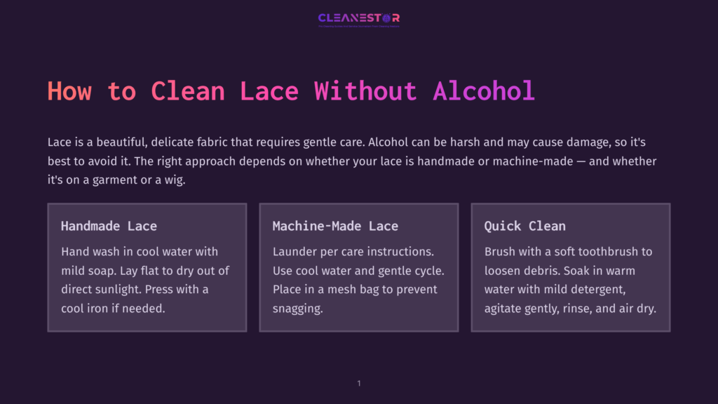 Cleanestor Logo At The Top, With The Title &Quot;How To Clean Lace Without Alcohol&Quot; In Large Purple Text. Below The Title, Three Distinct Sections Detail Cleaning Methods For Handmade Lace, Machine-Made Lace, And Quick Cleaning Tips, Each With A Heading And Descriptive Text.