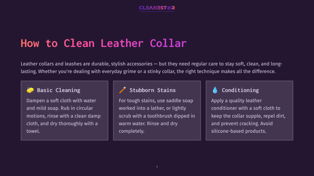 Illustration With Text On How To Clean Leather Collars And Leashes. Sections Include &Quot;Basic Cleaning,&Quot; &Quot;Stubborn Stains,&Quot; And &Quot;Conditioning,&Quot; With Icons Of A Lemon, A Toothbrush, And A Water Drop.