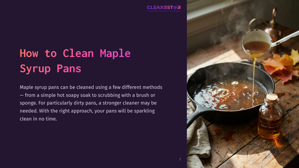 A Ladle Pours Golden Maple Syrup Into A Cast Iron Pan On A Rustic Wooden Table, With Autumn Leaves And A Small Bottle Of Syrup Nearby. The Text &Quot;How To Clean Maple Syrup Pans&Quot; Is Visible.