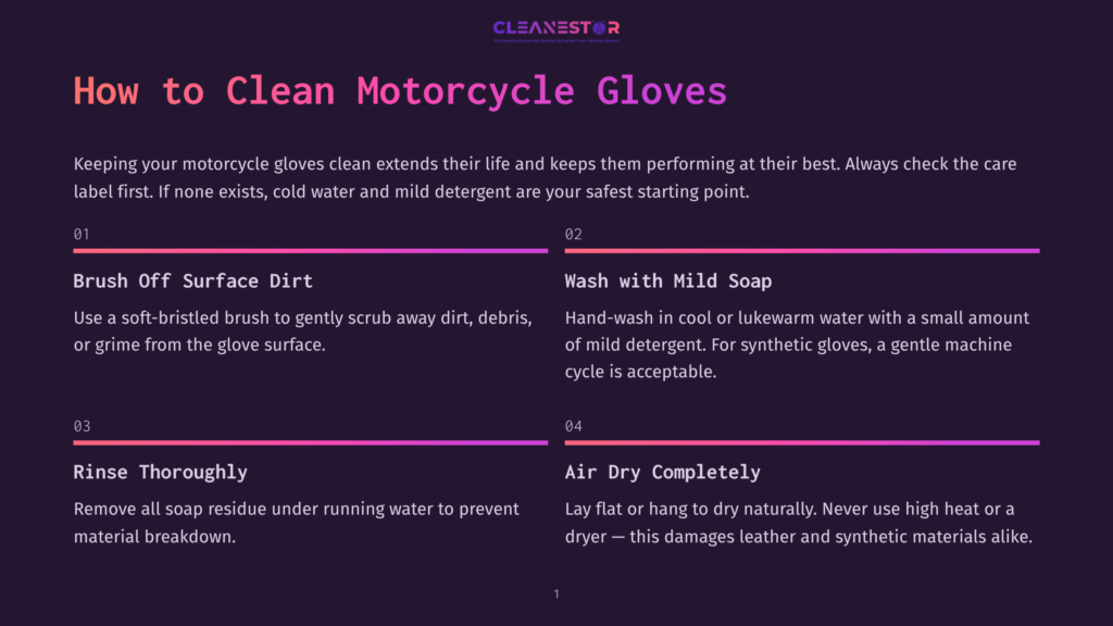 1 How To Clean Motorcycle Gloves Infographic With Text: &Quot;How To Clean Motorcycle Gloves&Quot;. Steps Include Brushing Off Dirt, Washing With Mild Soap, Rinsing Thoroughly, And Air Drying Completely.