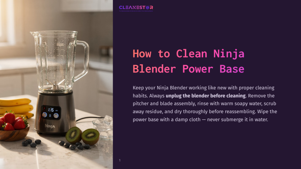 A Ninja Blender Power Base Sits On A Kitchen Counter Next To Fresh Strawberries, Blueberries, Kiwi Slices, And Bananas. The Blender Jar Is Empty, And The Control Panel Displays &Quot;1:15.&Quot; Text On The Right Reads &Quot;Cleanestor&Quot; And &Quot;How To Clean Ninja Blender Power Base.