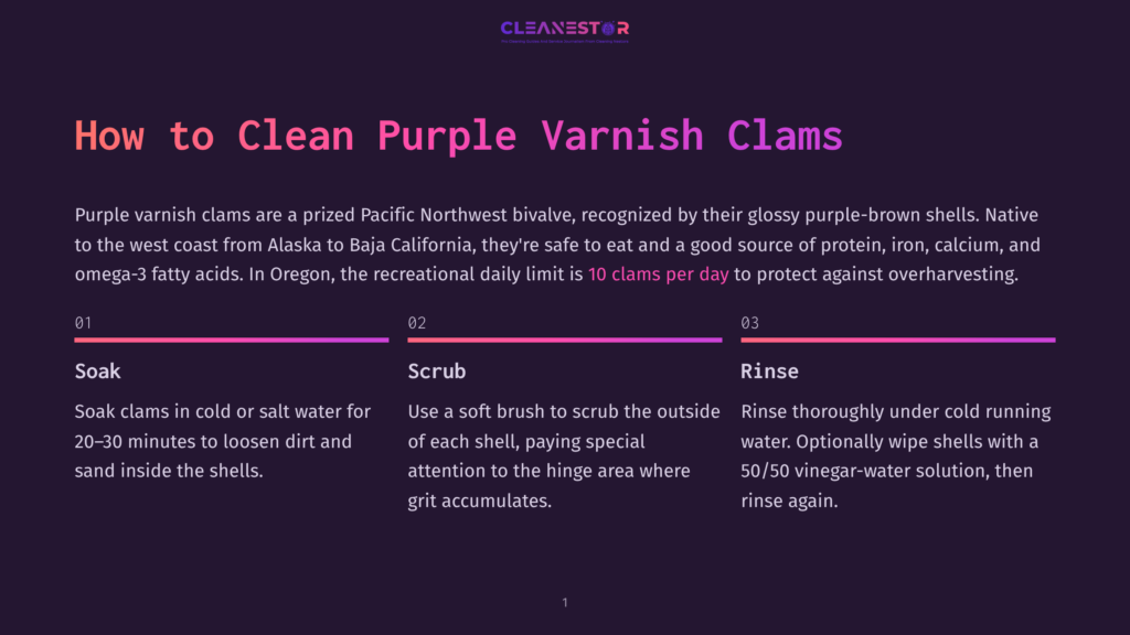 How To Clean Purple Varnish Clams: Soak Clams In Cold Or Salt Water For 20-30 Minutes, Scrub The Outside Of Each Shell, Then Rinse Thoroughly Under Cold Running Water.