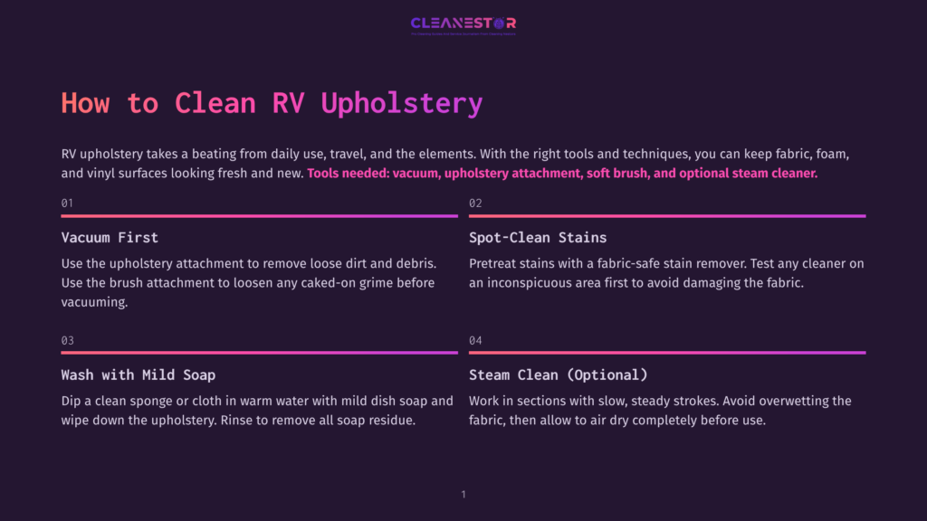 Cleanest Rv Upholstery Guide: Steps For Vacuuming, Spot-Cleaning Stains, Washing With Mild Soap, And Steam Cleaning.