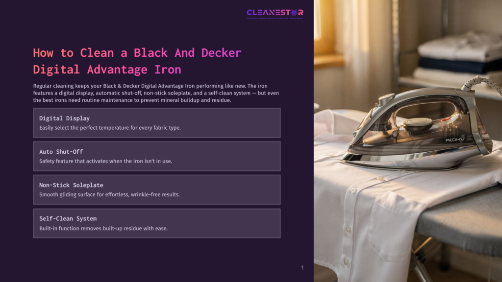 Black And Decker Digital Advantage Iron On A White Ironing Board, With Text Overlay Highlighting Features Like &Quot;Digital Display,&Quot; &Quot;Auto Shut-Off,&Quot; &Quot;Non-Stick Soleplate,&Quot; And &Quot;Self-Clean System.