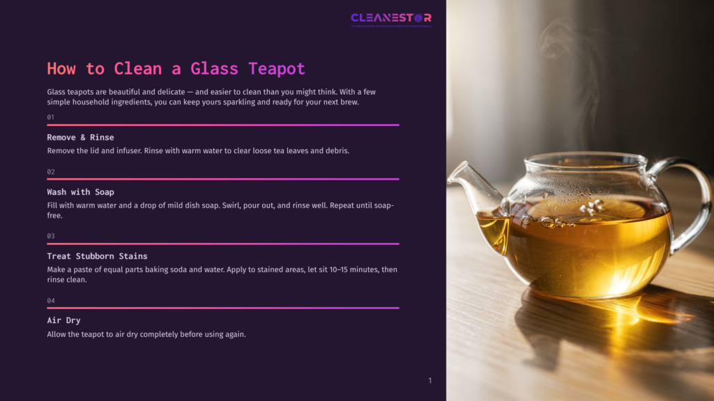Glass Teapot Filled With Golden Tea, Sitting On A Wooden Surface, With Steam Rising. Text Overlay Provides Instructions On How To Clean A Glass Teapot.