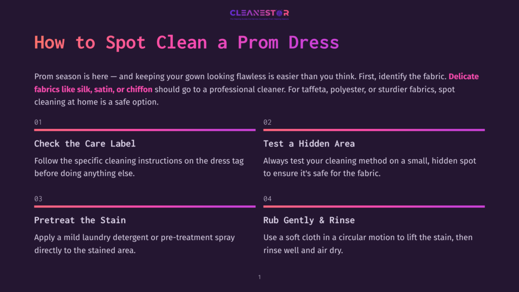1 How To Spot Clean A Prom Dress A Dark Purple Graphic With The Text &Quot;How To Spot Clean A Prom Dress&Quot; And Tips For Cleaning Delicate Fabrics Like Silk, Satin, And Chiffon, Including Checking The Care Label, Testing A Hidden Area, Pretreating Stains, And Rubbing Gently.