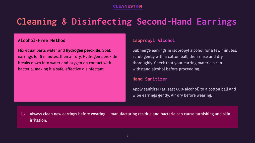 Slide Titled &Quot;Cleaning &Amp; Disinfecting Second-Hand Earrings&Quot; With Two Methods: Alcohol-Free Method Involving Water And Hydrogen Peroxide, And Isopropyl Alcohol Method With A Cotton Ball. Includes A Warning About Tarnishing.