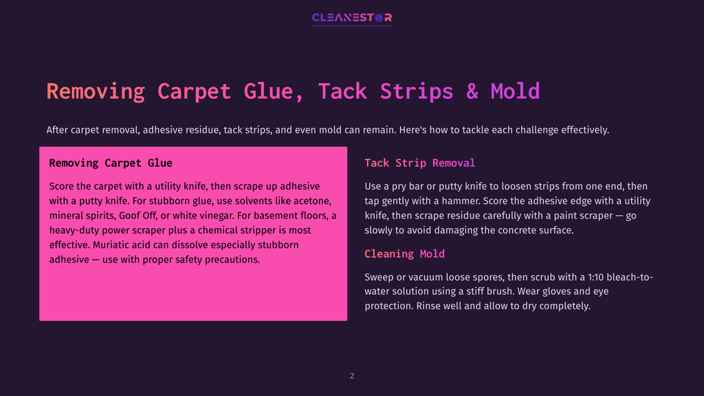 2 Removing Carpet Glue Tack Strips And Mold Cleanestor Logo At The Top Of A Slide Titled &Quot;Removing Carpet Glue, Tack Strips &Amp; Mold.&Quot; The Slide Contains Instructions For Removing Carpet Glue And Tack Strips.
