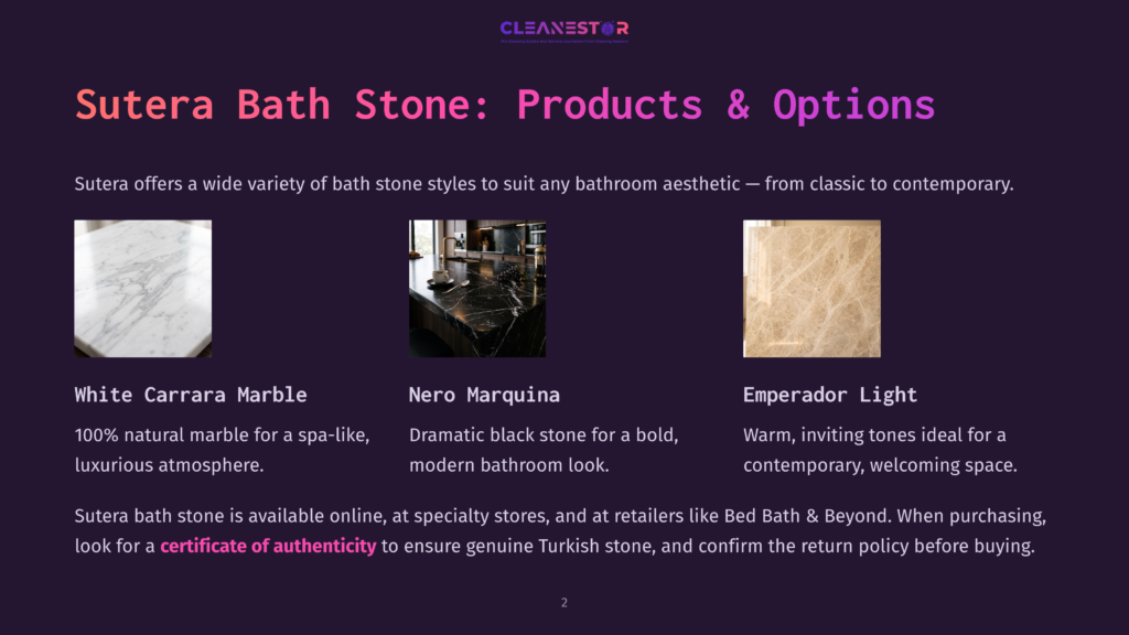 Three Distinct Styles Of Sutera Bath Stone: White Carrara Marble With Natural Veining, Nero Marquina With Dramatic Black Stone And White Veining, And Emperador Light With Warm, Inviting Tones.