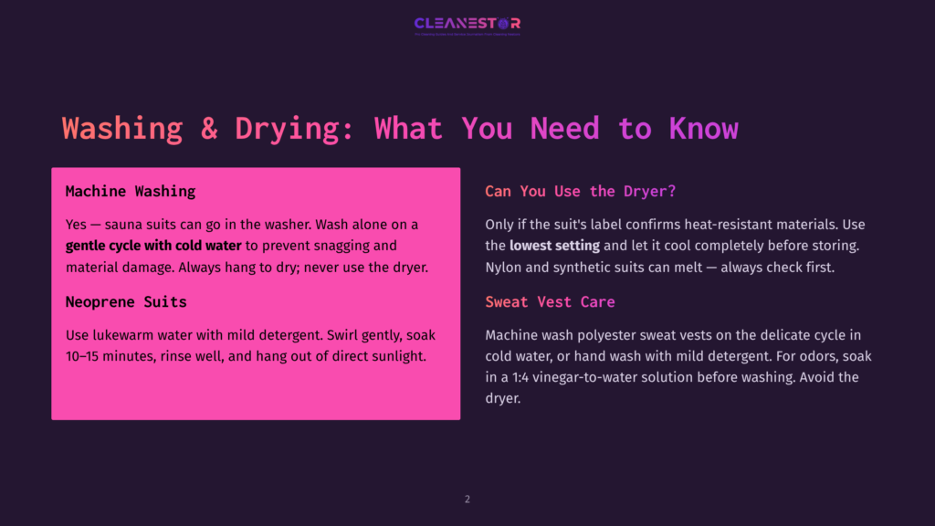 Washing &Amp; Drying: What You Need To Know. Instructions For Machine Washing Sauna Suits And Neoprene Suits, And Whether You Can Use The Dryer For Nylon And Synthetic Suits.