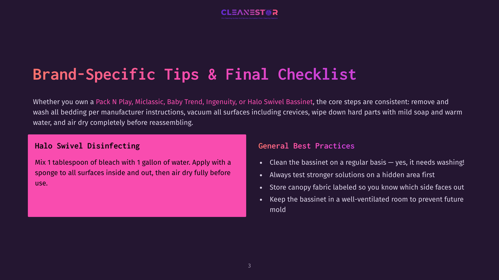 3 Brand Specific Tips And Final Checklist Brand-Specific Tips &Amp; Final Checklist For Cleaning A Halo Swivel Bassinet, Including Disinfecting With Bleach And General Best Practices For Maintenance.