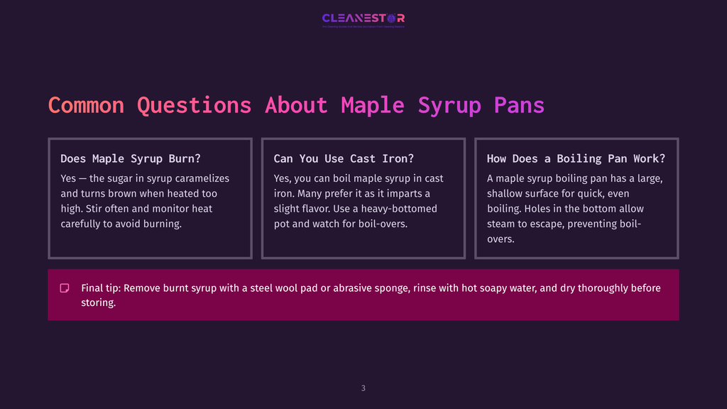 A Slide From A Presentation Titled &Quot;Common Questions About Maple Syrup Pans,&Quot; Featuring Three Distinct Question-And-Answer Sections About Burning, Cast Iron Use, And Boiling Pans, With A Final Tip About Cleaning Burnt Syrup.