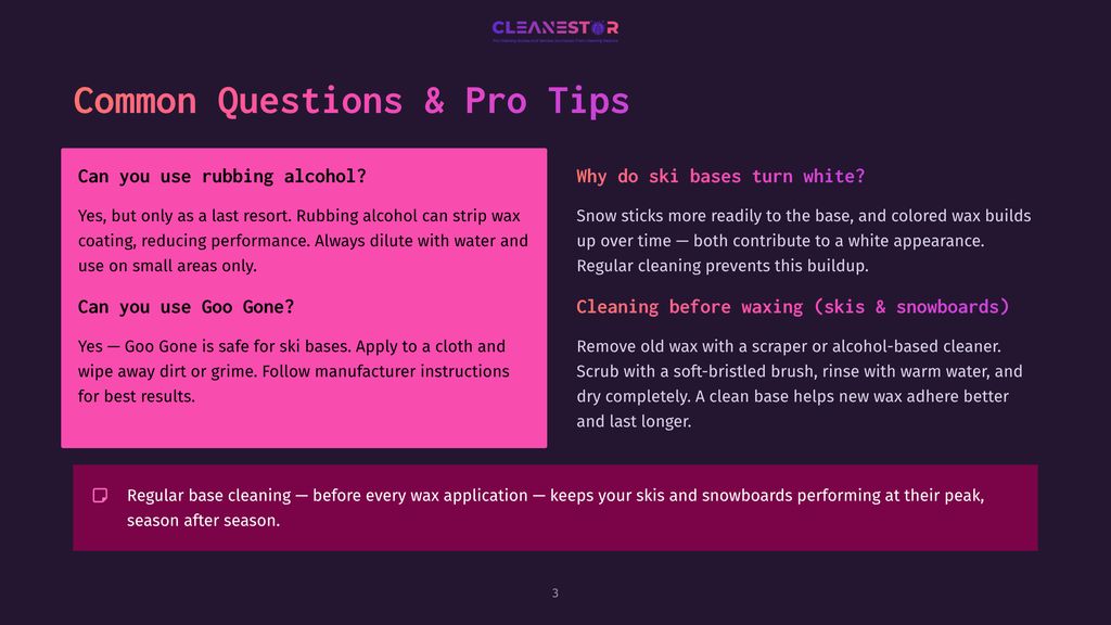A Slide Titled &Quot;Common Questions &Amp; Pro Tips&Quot; With Sections On Using Rubbing Alcohol And Goo Gone On Skis, And Why Ski Bases Turn White. Text Details Cleaning And Waxing Tips.