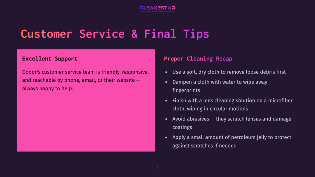 Slide Titled &Quot;Customer Service &Amp; Final Tips&Quot; With &Quot;Excellent Support&Quot; And &Quot;Proper Cleaning Recap&Quot; Sections. The Left Side Highlights Goodr'S Customer Service, While The Right Lists Cleaning Steps For Lenses.