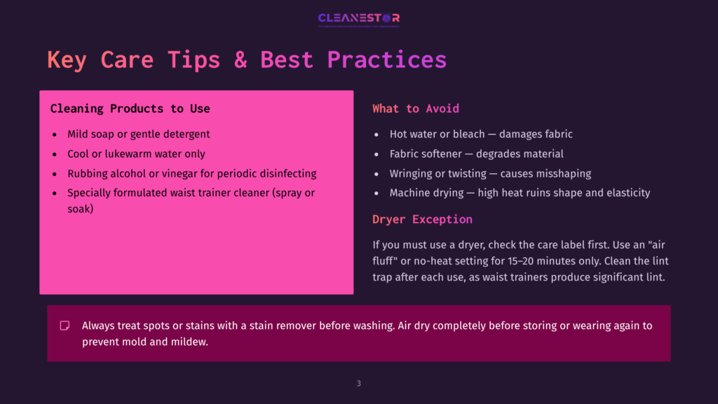 A Slide With &Quot;Key Care Tips &Amp; Best Practices&Quot; At The Top, Divided Into &Quot;Cleaning Products To Use&Quot; And &Quot;What To Avoid,&Quot; Offering Advice On Washing And Drying Waist Trainers.