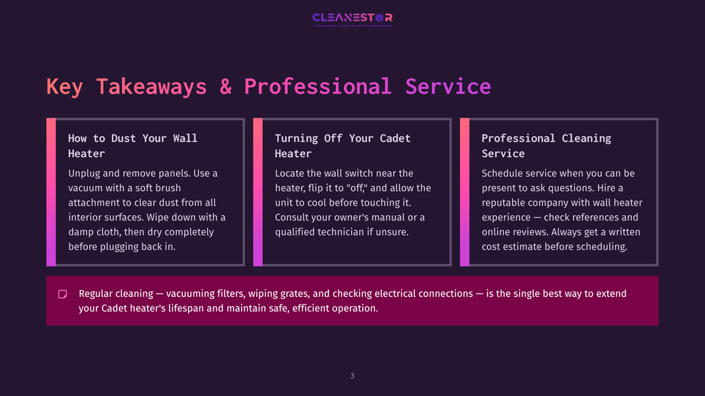 3 Key Takeaways And Professional Service Infographic With Three Columns: &Quot;How To Dust Your Wall Heater,&Quot; &Quot;Turning Off Your Cadet Heater,&Quot; And &Quot;Professional Cleaning Service.&Quot; It Highlights Regular Cleaning For Heater Lifespan And Safe Operation.