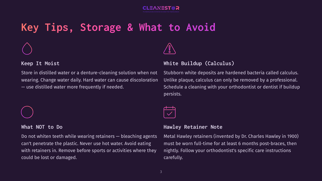 Cleanestor Graphic With Tips For Retainer Care. Key Tips Include &Quot;Keep It Moist&Quot; With A Water Droplet Icon And &Quot;White Buildup (Calculus)&Quot; With A Warning Icon. Also, &Quot;What Not To Do&Quot; With A Caution Icon And &Quot;Hawley Retainer Note&Quot; With A Checklist Icon.