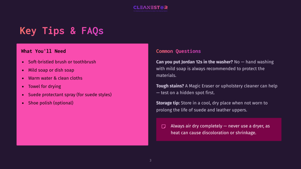 Cleanestor Logo And &Quot;Key Tips &Amp; Faqs&Quot; Title. Left Side Lists Cleaning Instructions For Shoes, Including &Quot;Soft-Bristled Brush Or Toothbrush&Quot; And &Quot;Warm Water &Amp; Clean Cloths&Quot;. Right Side Has &Quot;Common Questions&Quot; About Washing Jordans And Stain Removal.