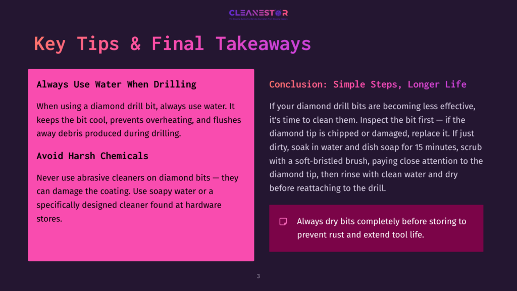 Presentation Slide Titled &Quot;Key Tips &Amp; Final Takeaways&Quot; With Sections On &Quot;Always Use Water When Drilling&Quot; And &Quot;Avoid Harsh Chemicals,&Quot; And &Quot;Conclusion: Simple Steps, Longer Life&Quot; For Diamond Drill Bits.
