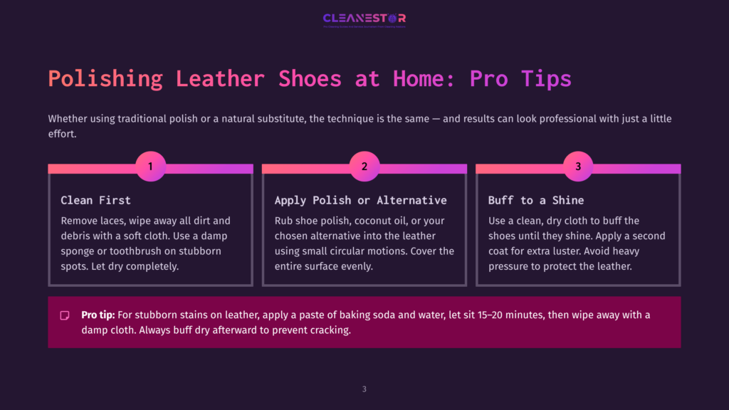 3 Polishing Leather Shoes At Home Pro Tips Infographic With Three Steps For Polishing Leather Shoes At Home: Clean First, Apply Polish Or Alternative, And Buff To A Shine. Includes A Pro Tip For Stubborn Stains.