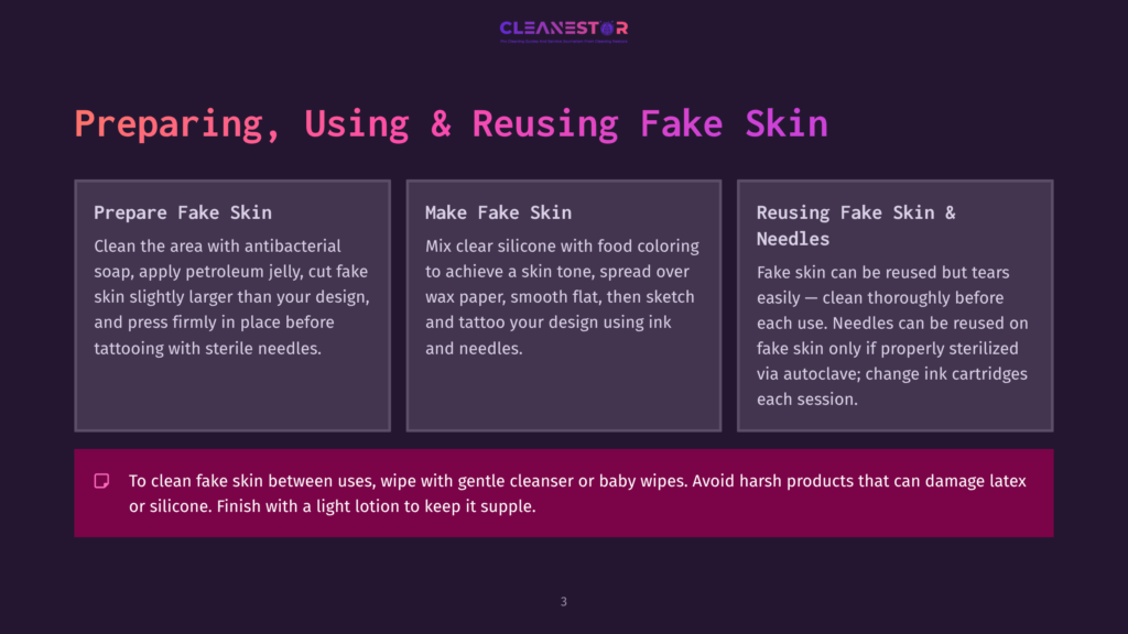 A Presentation Slide Titled &Quot;Preparing, Using &Amp; Reusing Fake Skin&Quot; With Three Columns Detailing Preparation, Making, And Reusing Fake Tattoo Skin, Along With A Purple Box At The Bottom With Instructions.