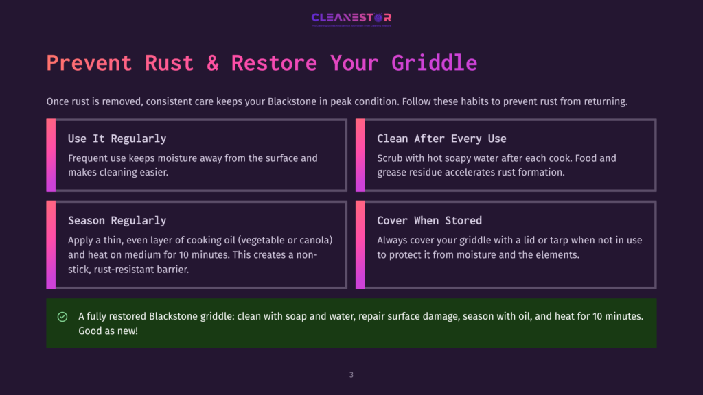 Prevent Rust And Restore Your Griddle: Use It Regularly, Clean After Every Use, Season Regularly, And Cover When Stored. Tips For Blackstone Griddle Maintenance.