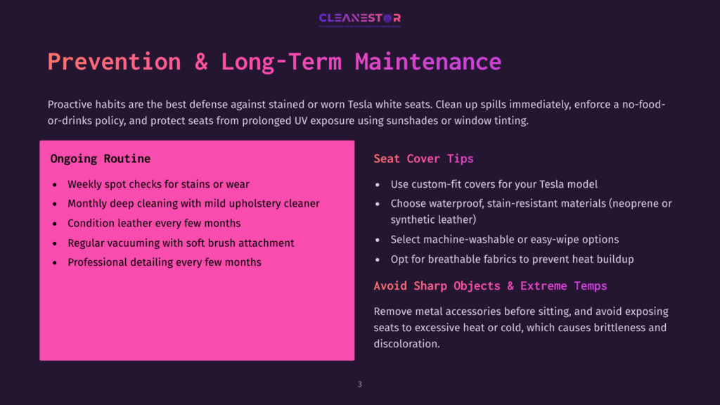 Tesla White Seat Care Guide: &Quot;Prevention &Amp; Long-Term Maintenance&Quot; And &Quot;Ongoing Routine&Quot; Sections With Bullet Points On Cleaning And Protection, Plus &Quot;Seat Cover Tips&Quot; And &Quot;Avoid Sharp Objects &Amp; Extreme Temps&Quot; Advice.