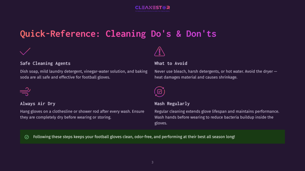 Quick-Reference: Cleaning Do'S &Amp; Don'Ts For Football Gloves. Includes Safe Cleaning Agents, What To Avoid, Always Air Dry, And Wash Regularly.