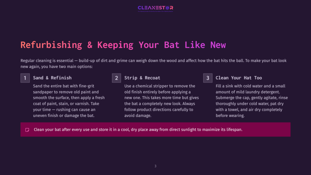 3 Refurbishing And Keeping Your Bat Like New Refurbishing And Keeping Your Bat Like New: Steps For Cleaning And Restoring A Baseball Bat, Including Sanding, Stripping, And Washing.