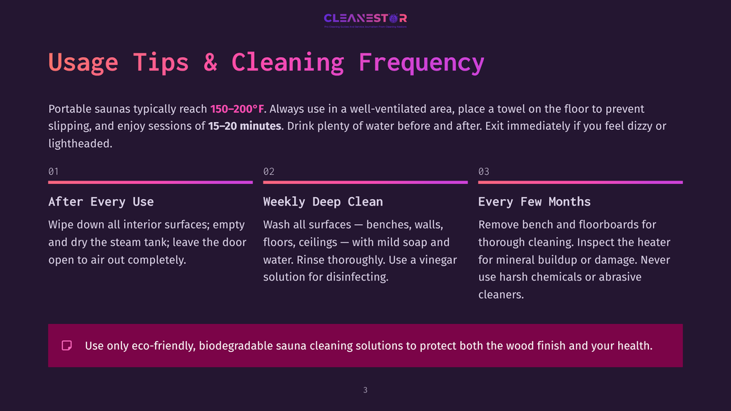 Usage Tips And Cleaning Frequency For Portable Saunas: After Every Use, Wipe Down Interior Surfaces And Dry With A Steam Tank. Weekly, Clean All Surfaces With Mild Soap And Water. Every Few Months, Remove Bench And Floorboards For Thorough Cleaning. Use Eco-Friendly Cleaning Solutions.