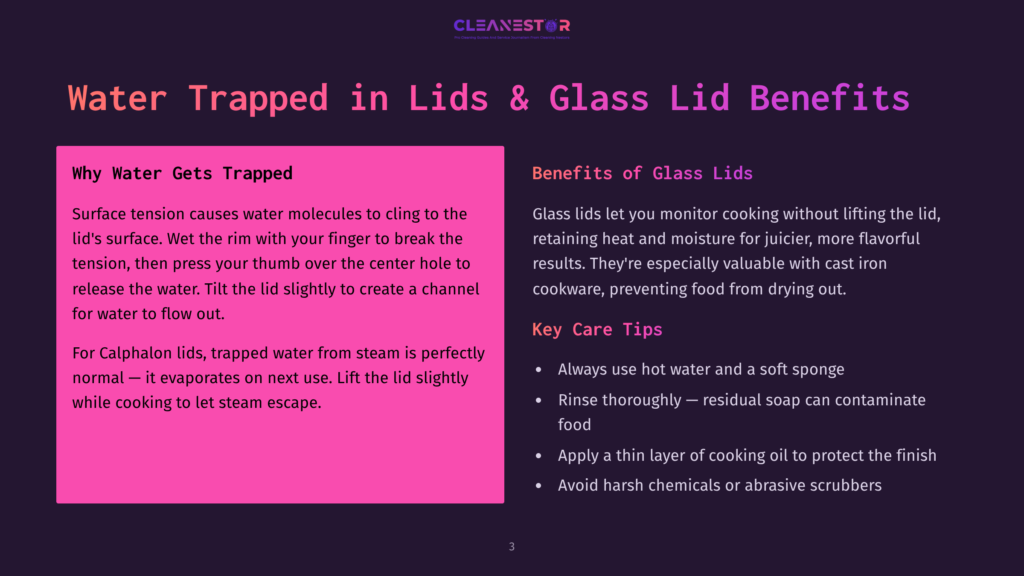 Cleanestor Slide Detailing &Quot;Water Trapped In Lids &Amp; Glass Lid Benefits&Quot; With Tips On Why Water Gets Trapped And How To Use Glass Lids Effectively.