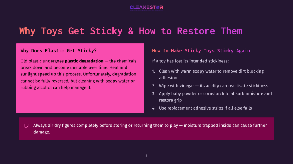 3 Why Toys Get Sticky And How To Restore Them A Slide Titled &Quot;Why Toys Get Sticky &Amp; How To Restore Them&Quot; With Sections &Quot;Why Does Plastic Get Sticky?&Quot; And &Quot;How To Make Sticky Toys Sticky Again.