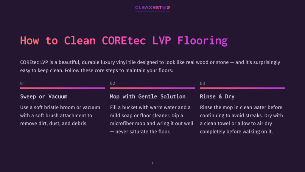 Infographic Titled &Quot;How To Clean Coretec Lvp Flooring&Quot; With Three Steps: Sweep Or Vacuum, Mop With Gentle Solution, And Rinse &Amp; Dry. The Background Is Dark Purple With Neon Pink Accents.