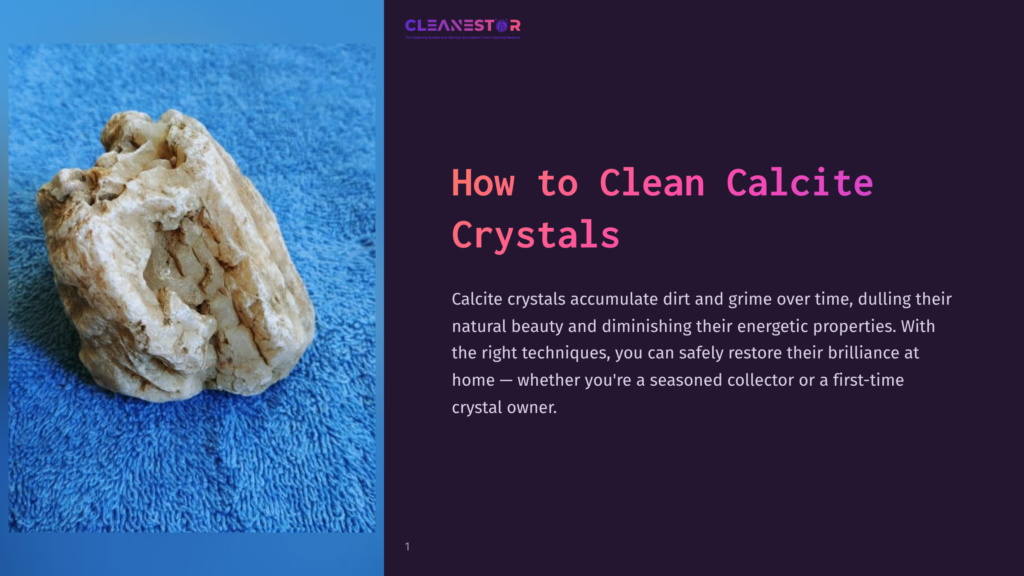 A Rough, Light-Colored Calcite Crystal Lies On A Textured Blue Towel. The Cleanestor Logo And The Title &Quot;How To Clean Calcite Crystals&Quot; Are Visible On The Dark Background.