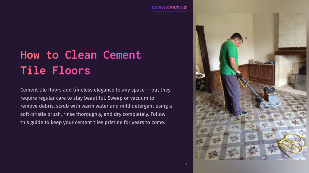 Man Buffing A Patterned Cement Tile Floor With A Floor Buffer Machine In A Room With A Fireplace And Wooden Cabinets. &Quot;Cleanestor&Quot; Logo At The Top.