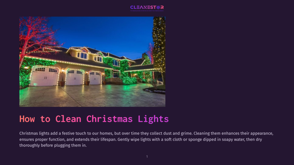 Festively Decorated House With Christmas Lights Adorning The Exterior, Including Strings Of Lights On Trees And Along The Roofline. The Image Also Displays The Text &Quot;Cleanestor&Quot; And &Quot;How To Clean Christmas Lights&Quot;.