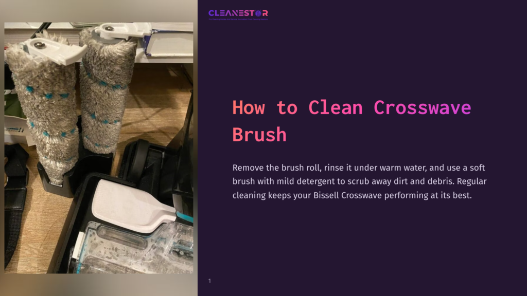 1 How To Clean Crosswave Brush Close-Up Of Two Dirty Bissell Crosswave Brush Rolls Resting In A White Cleaning Solution Tank. &Quot;Cleanestor How To Clean Crosswave Brush&Quot; Text Is Overlaid On A Dark Purple Background.