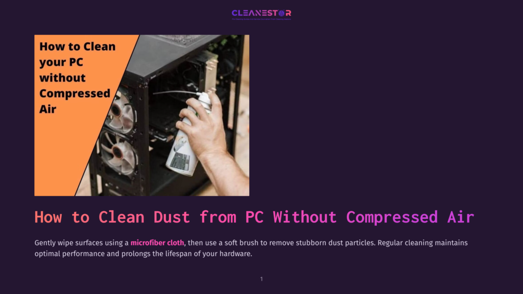 A Person Uses A Can Of Compressed Air To Clean Dust From Inside A Computer Tower, With The Text &Quot;How To Clean Your Pc Without Compressed Air&Quot; Visible.
