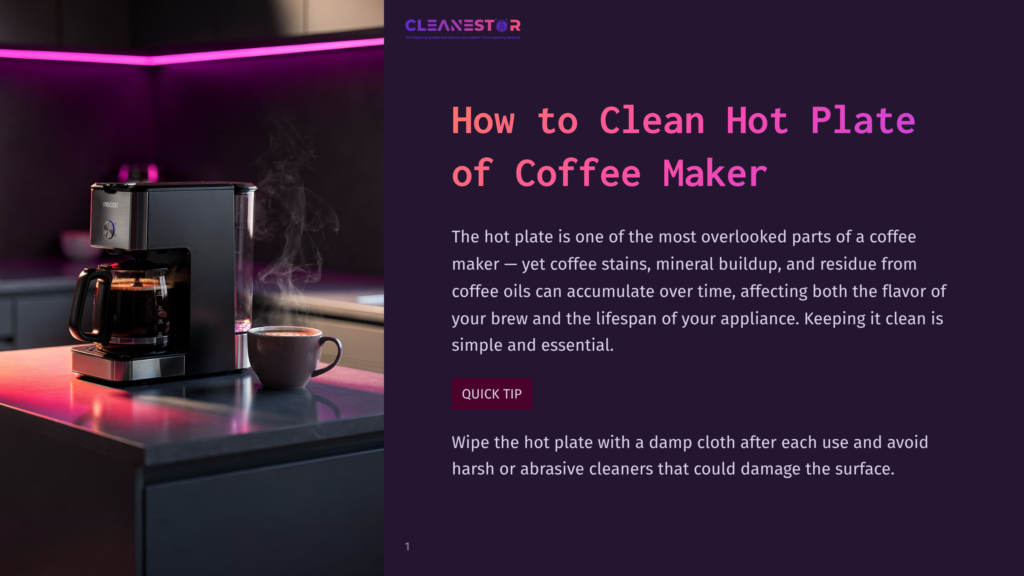 A Steaming Coffee Maker With A Carafe And A Mug On A Dark Countertop, With The Text &Quot;Cleanestor&Quot; And &Quot;How To Clean Hot Plate Of Coffee Maker&Quot; Visible.